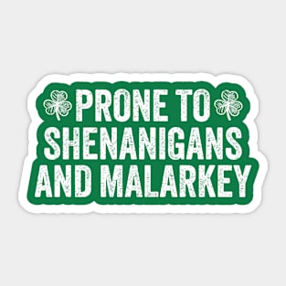 Prone-To-Shenanigans And Malarkey Green Sticker